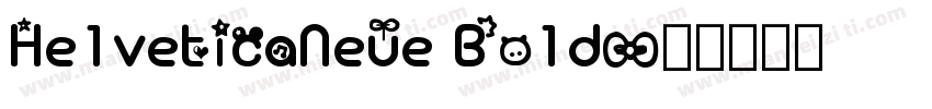 He1veticaNeue Bo1d字体转换